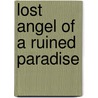 Lost Angel of a Ruined Paradise door Patrick Augustine Sheehan