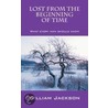 Lost From The Beginning Of Time door William Jackson