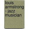 Louis Armstrong - Jazz Musician door Francois Roca
