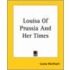 Louisa Of Prussia And Her Times