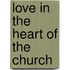 Love in the Heart of the Church