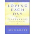 Loving Each Day For Peacemakers