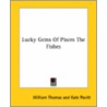 Lucky Gems Of Pisces The Fishes door William Thomas