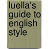 Luella's Guide to English Style door Luella Bartley