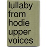 Lullaby From Hodie Upper Voices by Unknown