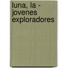 Luna, La - Jovenes Exploradores door Aan Graham