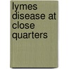 Lymes Disease At Close Quarters by Barry Hardy