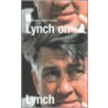 Lynch on Lynch, Revised Edition door David Lynch
