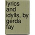 Lyrics And Idylls, By Gerda Fay