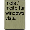 Mcts / Mcitp Für Windows Vista by Roland Cattini
