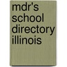 Mdr's School Directory Illinois by Market Data Retrieval