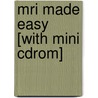 Mri Made Easy [with Mini Cdrom] door Govind B. Chavhan