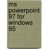 Ms Powerpoint 97 For Windows 95 door Patricia Murphy