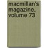MacMillan's Magazine, Volume 73