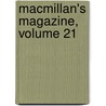 Macmillan's Magazine, Volume 21 by Mowbray Walter Morris