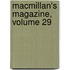 Macmillan's Magazine, Volume 29