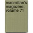 Macmillan's Magazine, Volume 71
