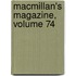 Macmillan's Magazine, Volume 74