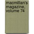 Macmillan's Magazine, Volume 74