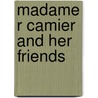 Madame R Camier And Her Friends door Amelie Cyvoct Lenormant