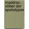 Maddrax. Völker der Apokalypse door Ronald M. Hahn