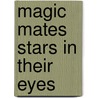 Magic Mates Stars In Their Eyes door Onbekend