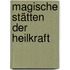 Magische Stätten der Heilkraft