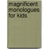 Magnificent Monologues for Kids