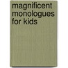 Magnificent Monologues for Kids door Chambers Stevens