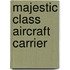 Majestic Class Aircraft Carrier