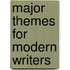 Major Themes for Modern Writers