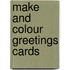 Make And Colour Greetings Cards