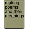 Making Poems and Their Meanings door Desmond Graham