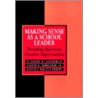 Making Sense As a School Leader door Rebecca Von Der Bogert