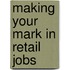 Making Your Mark in Retail Jobs