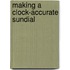 Making a Clock-Accurate Sundial