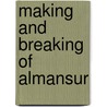 Making and Breaking of Almansur door Onbekend