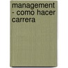 Management - Como Hacer Carrera door Cecilia Luchia Puig