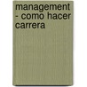 Management - Como Hacer Carrera door Cecilia Luchia Puig
