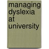 Managing Dyslexia at University door Ellen Morgan