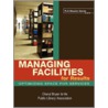 Managing Facilities for Results door Cheryl Bryan