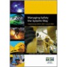 Managing Safety The Systems Way by Geoff Hunt