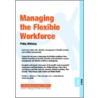 Managing The Flexible Workforce door Richard Pettinger