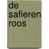 De safieren roos