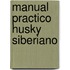 Manual Practico Husky Siberiano