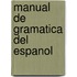Manual de Gramatica del Espanol
