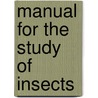 Manual for the Study of Insects door John Henry Comstock