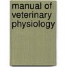 Manual of Veterinary Physiology door Frederick Smith