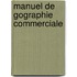 Manuel de Gographie Commerciale