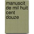 Manuscit De Mil Huit Cent Douze